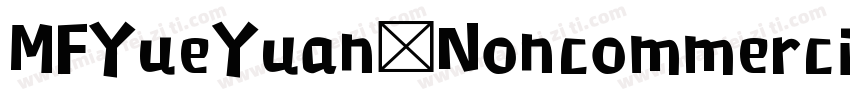 MFYueYuan Noncommercial字体转换